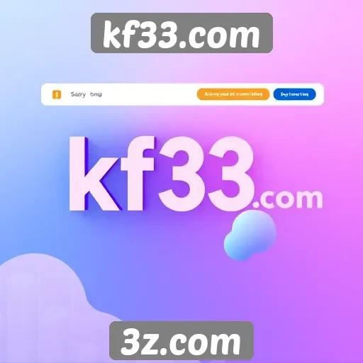 kf33.com apresenta novas funcionalidades para usuários